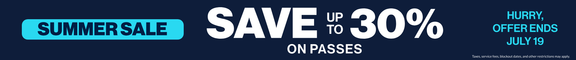 Summer Sale: Save up to 30% on Passes