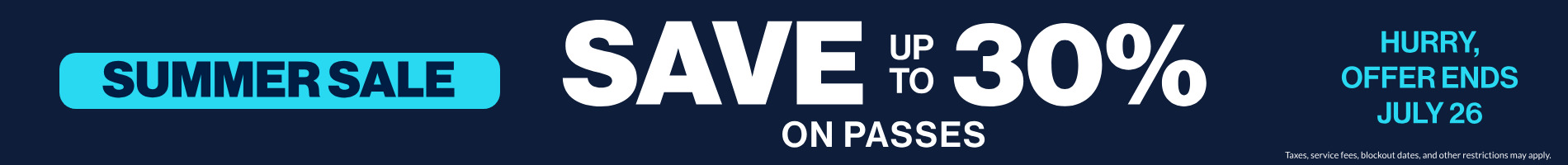 Summer Sale: Save up to 30% on Passes