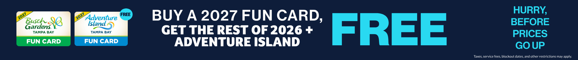 Buy a 2027 Fun Card, get the rest of 2026  Adventure Island FREE