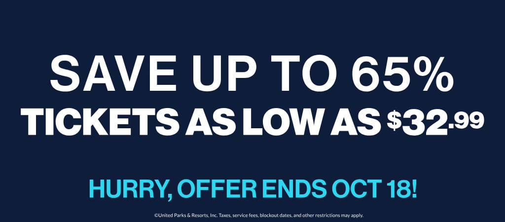 Save up to 65% | Tickets as low as $32.99