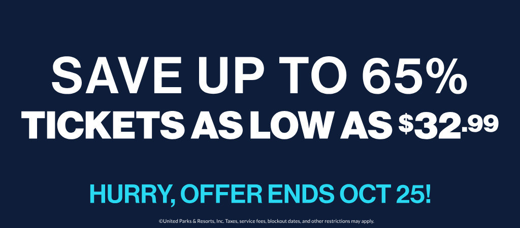 Save up to 65% | Tickets as low as $32.99