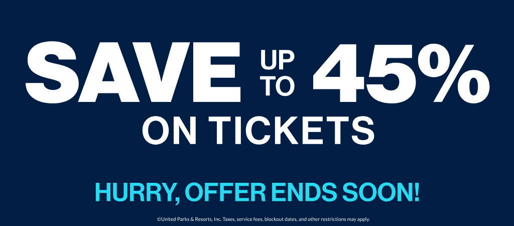 Save up to 45% on Tickets