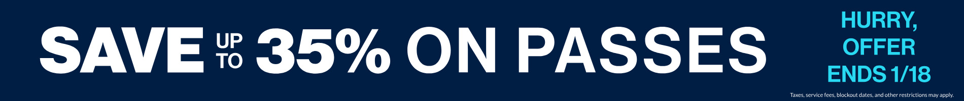 Save up to 35% on Passes